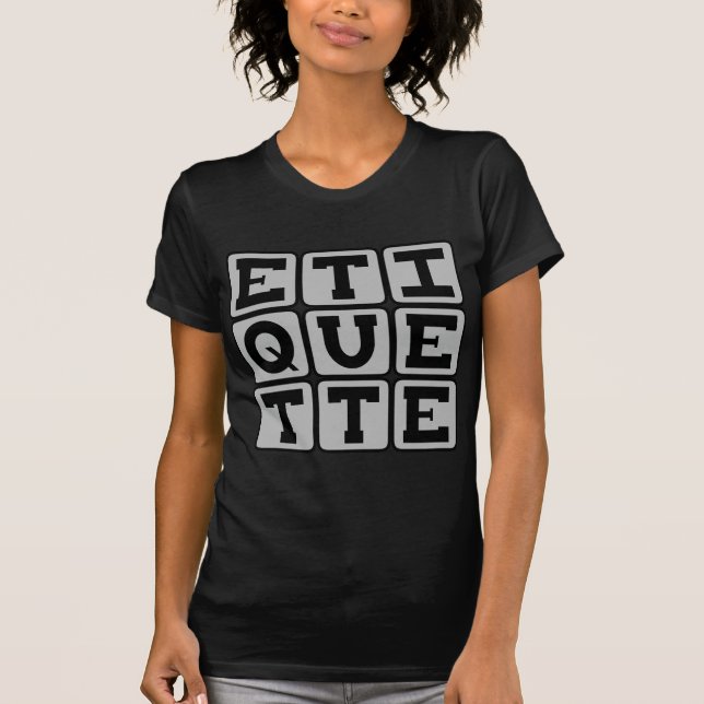Etiquettevin, Regler av Social T-shirt (Framsida)