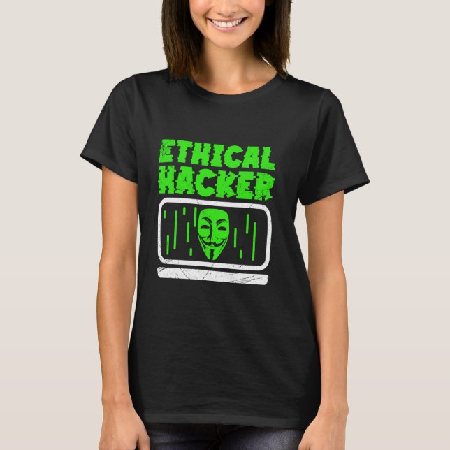 Etisk hackare Hacking Hack Computer IT Hacker T Shirt (Framsida)