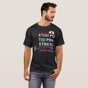 Etoh Po Tid Prn Stressar - Lustigt Vin Älskare Nu Tee Shirt