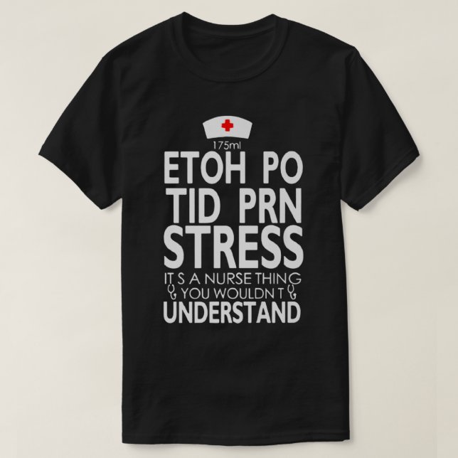 Etoh Po Tid Prn Stressar sin näsa Sak. T Shirt (Design framsida)