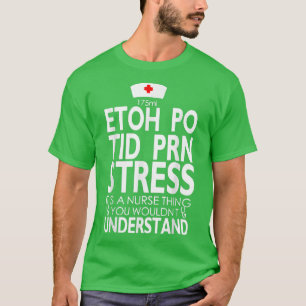Etoh Po Tid Prn Stressar sin näsa Sak. T Shirt