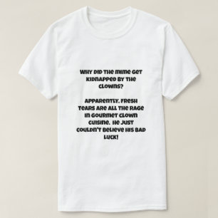 Ett AI-skämt om Clown-kidnappning av en mime T Shirt