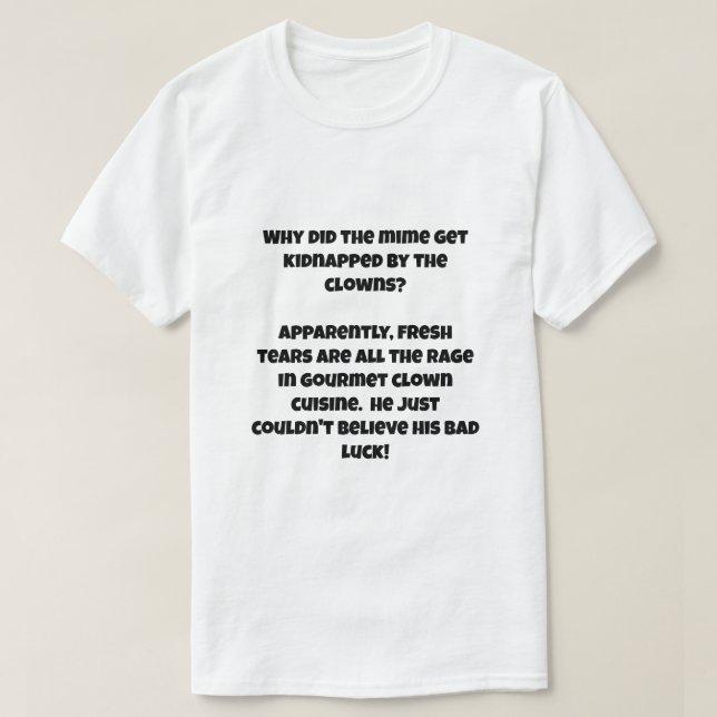 Ett AI-skämt om Clown-kidnappning av en mime T Shirt (Design framsida)