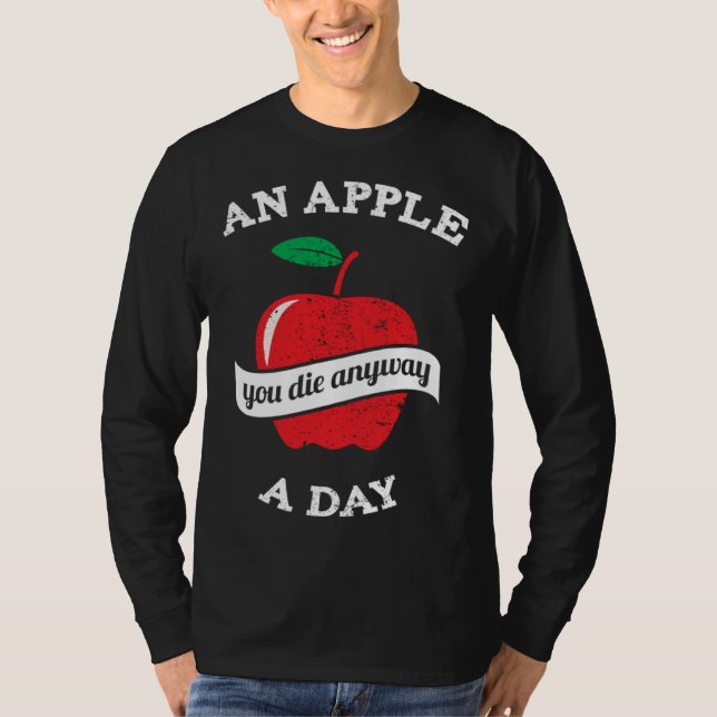Ett äpple om dagen du dör ändå t shirt (Framsida)