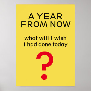 Ett år från och med nu - Motiverad inspirationsoff Poster
