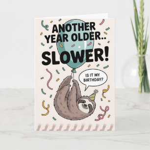 Ett år till äldre.. SLOWER Kort