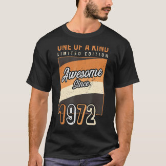 Ett av ett slag Tees Fantastisk sedan 1972 Begräns T Shirt