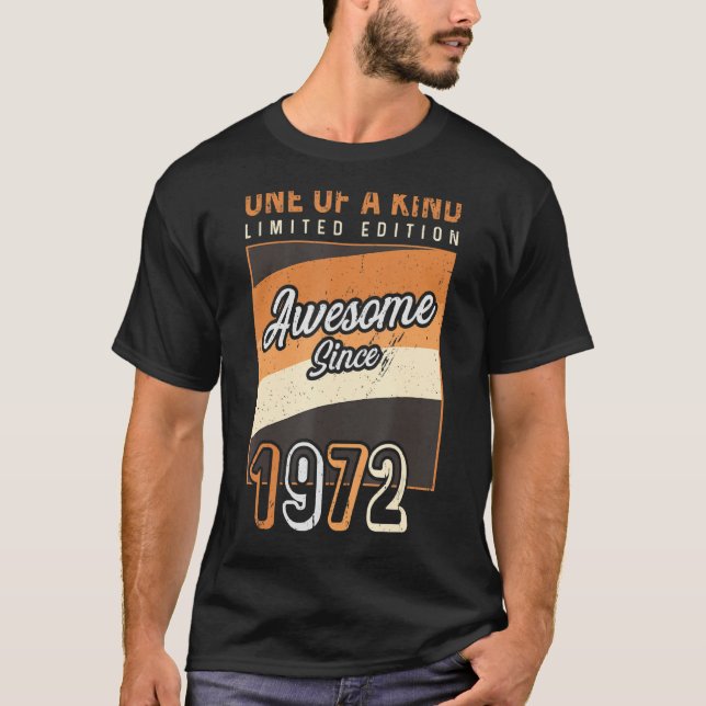 Ett av ett slag Tees Fantastisk sedan 1972 Begräns T Shirt (Framsida)