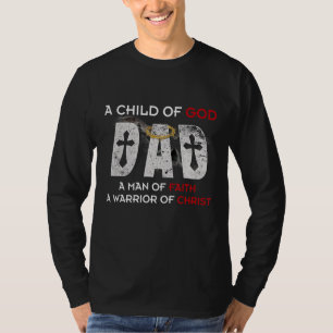 Ett barn till Gud Pappa en man av tro en krigare t Shirt