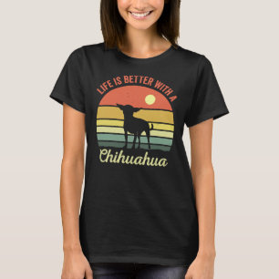 Ett bättre liv med en Chihuahua T Shirt