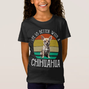 Ett bättre liv med en Chihuahua T Shirt