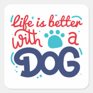 Ett bättre liv med en Hund Fyrkantigt Klistermärke