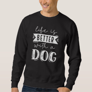 Ett bättre liv med en Hund Lång Ärmad Tröja