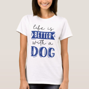 Ett bättre liv med en Hund T Shirt