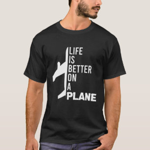 Ett bättre liv på en Flygplan-pilot T Shirt
