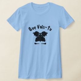 Ett blotttest med text Que Vois-Tu Tee Shirt