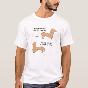 Ett bra/wieneren är hårt hårt/bran att finna tee shirt