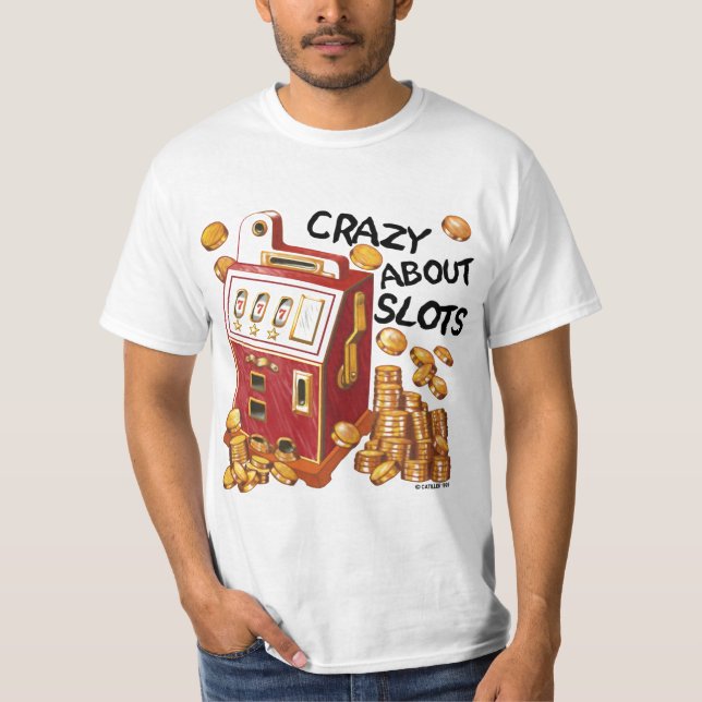 Ett Crazy About Slots  t-shirt (Framsida)
