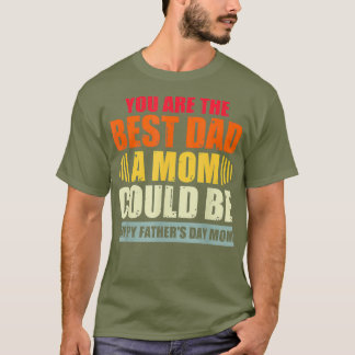 Ett enda Mamma-Fars dag skulle kunna vara Pappa A- T Shirt