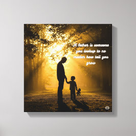 🖼️ ett Far är någon du tittar upp för... Canvastryck