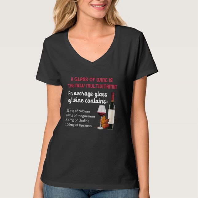 Ett glas Vin är det nya multivitaminet Vin Dri T Shirt (Framsida)