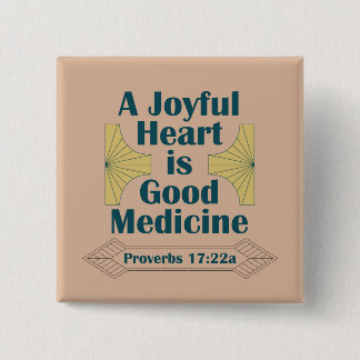 Ett Glatt hjärta är Bra Medicine Proverbs 17:22 Knapp