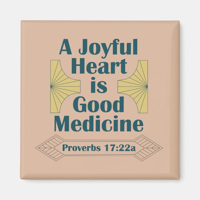 Ett Glatt hjärta är Bra Medicine Proverbs 17:22 Magnet (Framsidan)