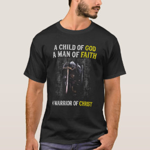 Ett Guds barn en man av tro en krigare av Kristus T Shirt
