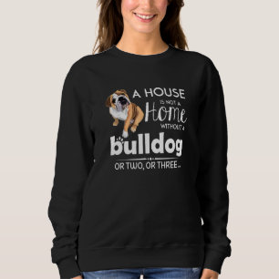 Ett hus är inte ett hem utan en bulldog eller två t shirt