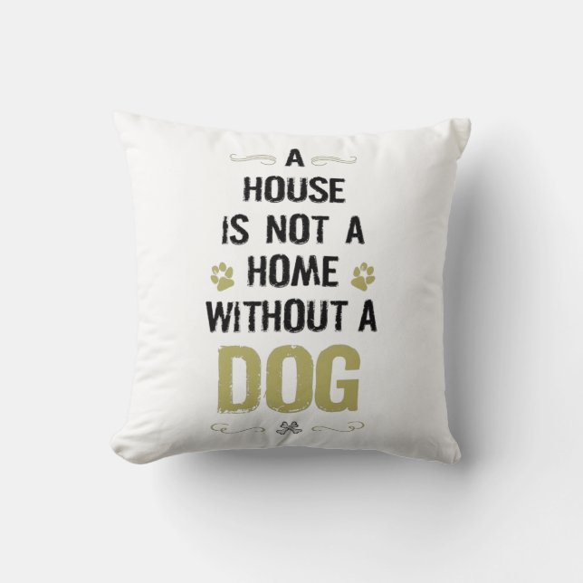 Ett hus är inte ett hem utan hund kudde (Framsida)