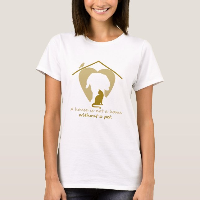 Ett hus är inte ett hem utan husdjur tee shirt (Framsida)