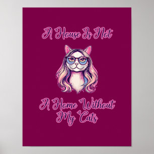 Ett hus är inte hemma utan mina katter poster