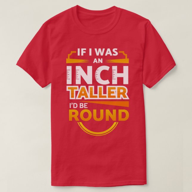 Ett Inch Taller-ID avrundas T Shirt (Design framsida)