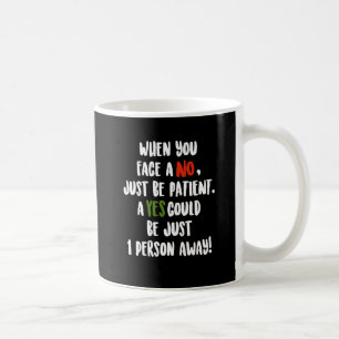 Ett ja kan bara vara en person bort! kaffemugg