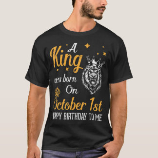 Ett Kung föddes den 1 oktober Grattis på födelseda T Shirt