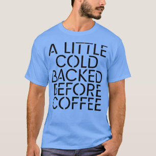 Ett litet Kall före kaffe 1 T Shirt