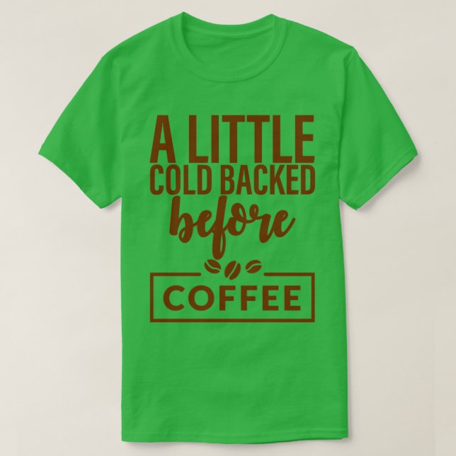 Ett litet Kall före kaffe T Shirt (Design framsida)