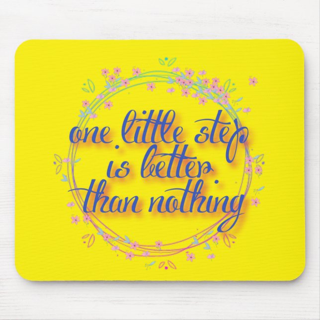 ett litet steg är bättre än ingenting musmatta (Framsidan)