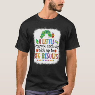 Ett litet steg framåt varje dag, varje dag går det t shirt