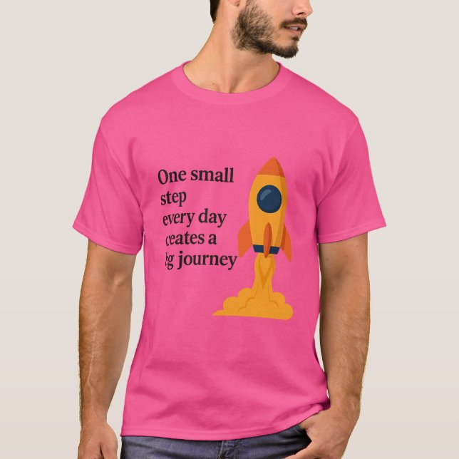 Ett litet steg - Motivering T Shirt (Framsida)