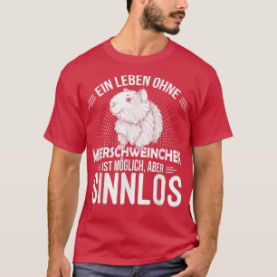 Ett liv utan Guinea Grisar Sensuell Rodent T Shirt