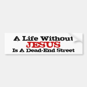 Ett liv utan Jesus är en återvändsgrändgata Bildekal