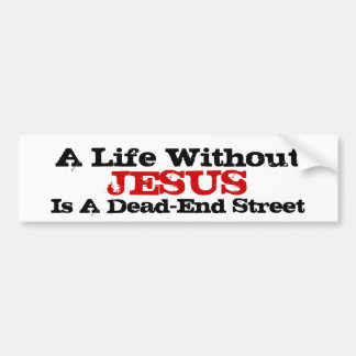 Ett liv utan Jesus är en återvändsgrändgata Bildekal