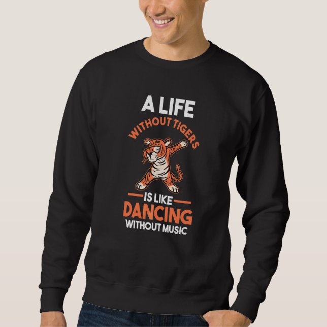 Ett liv utan tiger är som att dansa utan oss lång ärmad tröja (Framsida)