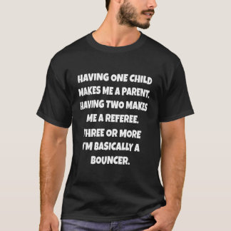 Ett lustigt Humor med ett barn gör mig till en T Shirt