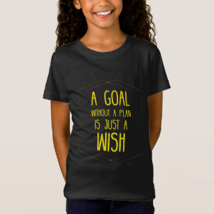 Ett mål utan ett planinspirerande citat t shirt
