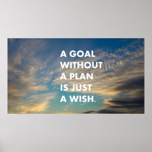 Ett mål utan plan är bara en önskan poster