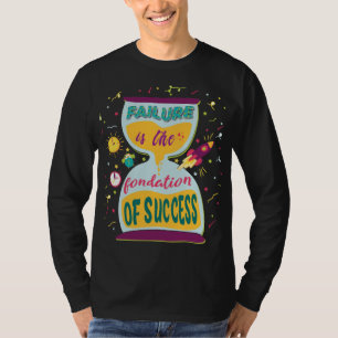 Ett misslyckande är grunden för framgång t shirt