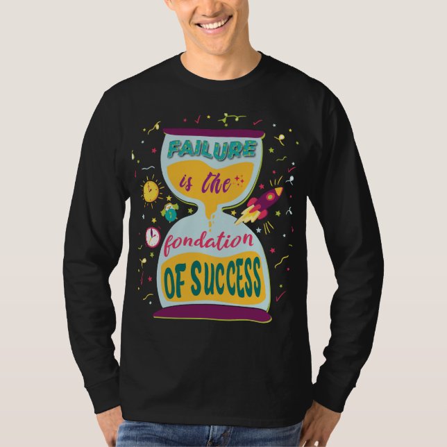 Ett misslyckande är grunden för framgång t shirt (Framsida)