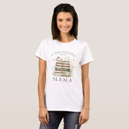 Ett nytt kapitel börjar Mamman Baby Shower T Shirt